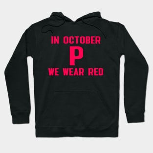 Philadelphia In october we wear red Hoodie